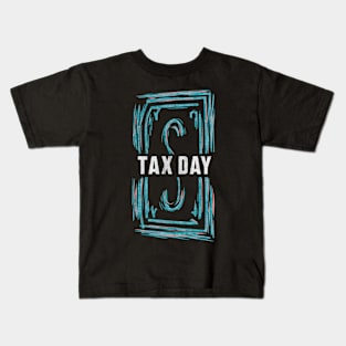 Tax Day Kids T-Shirt